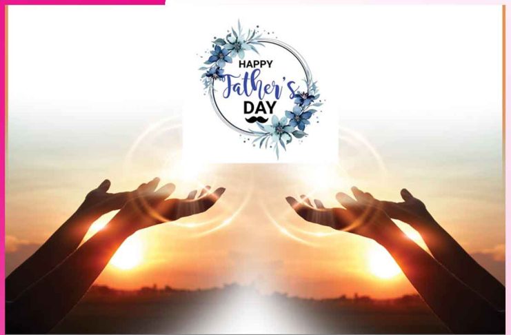 Happy Father`s Day- All My Happiness Comes From You, My Beloved Father, Forever True Happy Father`s Day