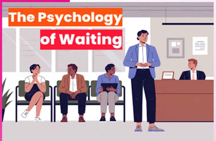 The Psychology of Waiting The Psychology of Waiting