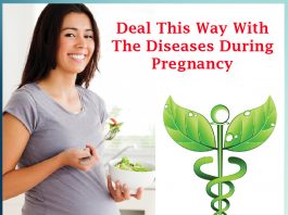 Deal this way with the Diseases During Pregnancy