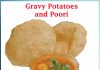 Gravy Potatoes and Poori