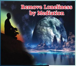 Remove loneliness by mediation