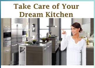 Take Care of your Dream Kitchen