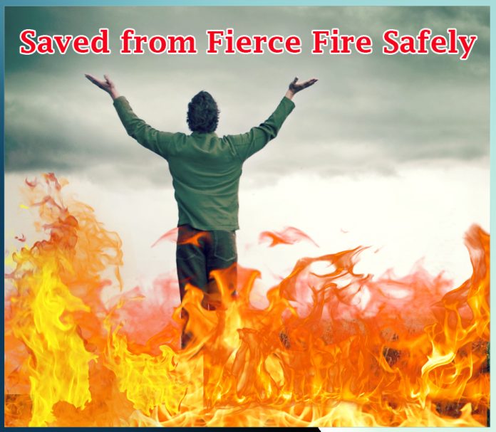 Saved from Fierce Fire Safely