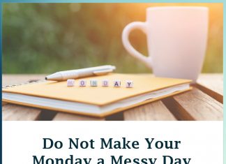Do Not Make Your Monday a Messy Day