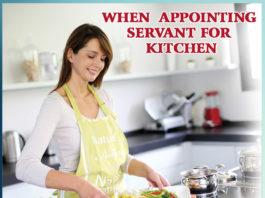 WHEN APPOINTING SERVANT FOR KITCHEN