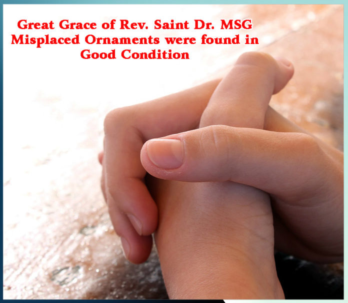 Great Grace of Rev. Saint Dr. MSG Misplaced Ornaments were found in Good Condition