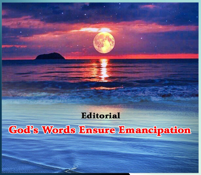 God’s Words Ensure emancipation
