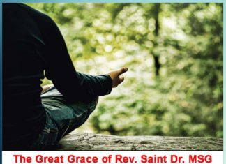 The Great Grace of Rev. Saint Dr. MSG “O son, You have been initiated into God’s Word, Recite it”