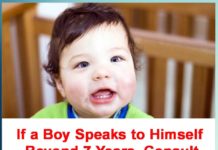 If a Boy Speaks to Himself Beyond 7 Years, Consult Child Psychologist