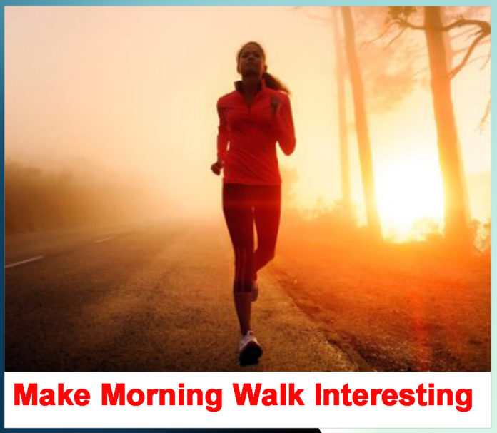 Make Morning Walk Interesting - Sachi Shiksha