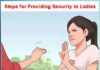 Steps for Providing Security to Ladies