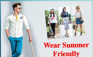 Wear Summer Friendly Clothes