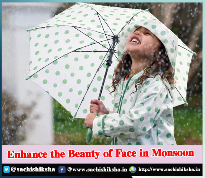 Enhance the Beauty of Face in Monsoon - Sachi Shiksha
