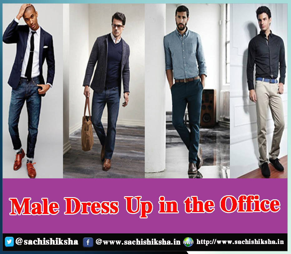 Male Dress Up in the Office | SACHI SHIKSHA - Magazine in India