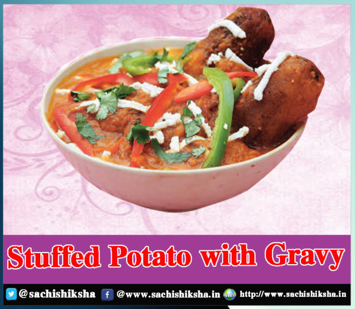 Stuffed Potato with Gravy - Sachi Shiksha