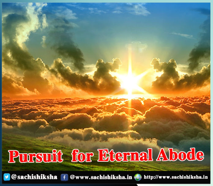 Pursuit for Eternal Abode - Sachi Shiksha