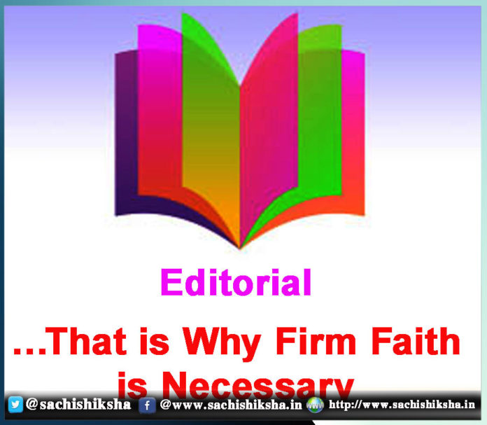 That is Why Firm Faith is Necessary