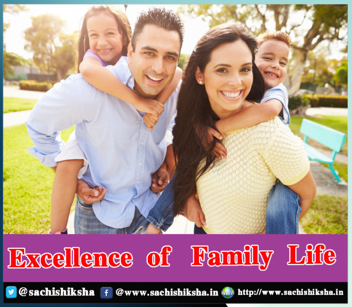 Excellence importance of Family Life and relationships - Sachi Shiksha