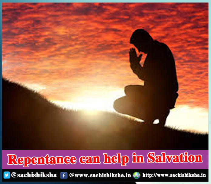Repentance can help in Salvation Sachi Shiksha