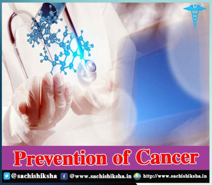 how to prevent cancer - Sachi Shiksha