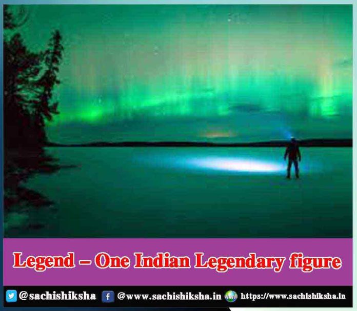 Legend – One Indian Legendary Figure