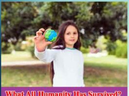 What All Humanity Has Survived?