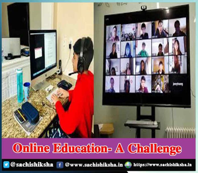 Online Education- A Challenge 