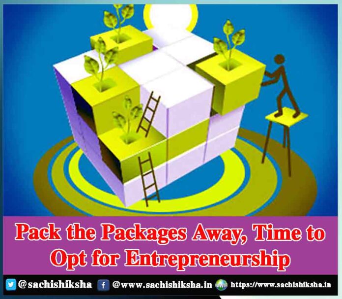 Time to Opt for Entrepreneurship - Sachi Shiksha