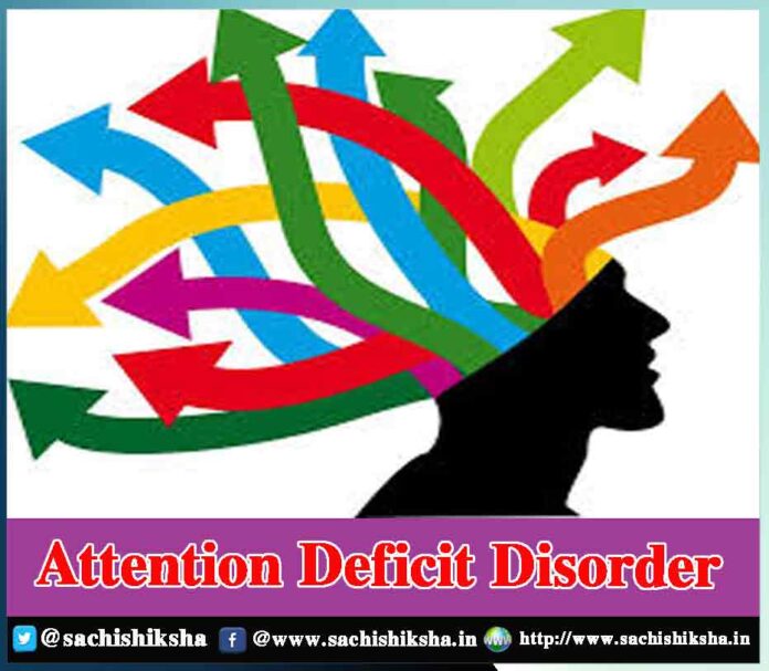 Attention Deficit Disorder Symptoms & Causes - Sachi Shiksha