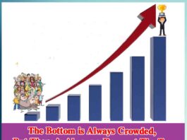 The Bottom is Always Crowded, But There is Always a Room at The Top