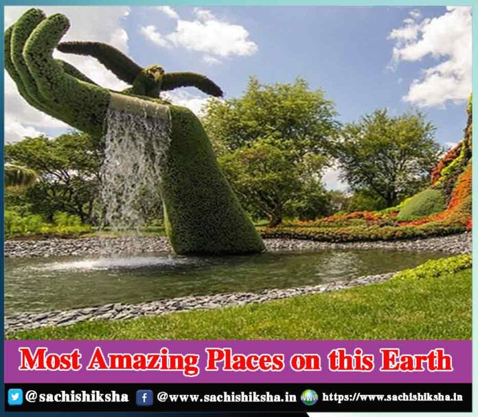 Most Amazing Places on this Earth - Sachi Shiksha