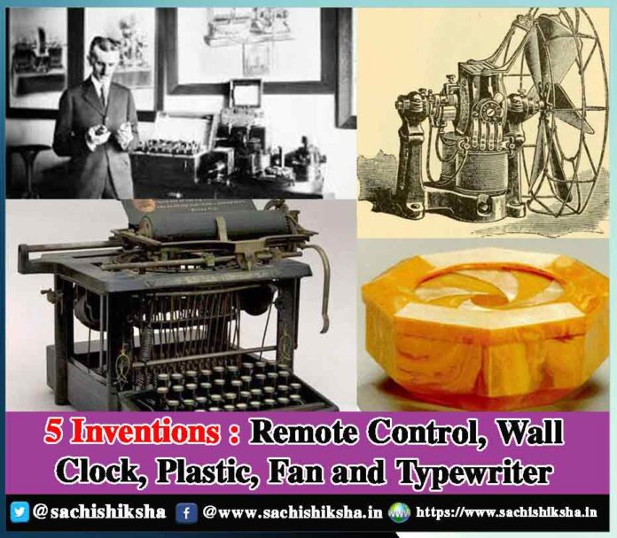 5 Inventions: Remote Control, Wall Clock, Plastic, Fan and Typewriter - Sachi Shiksha