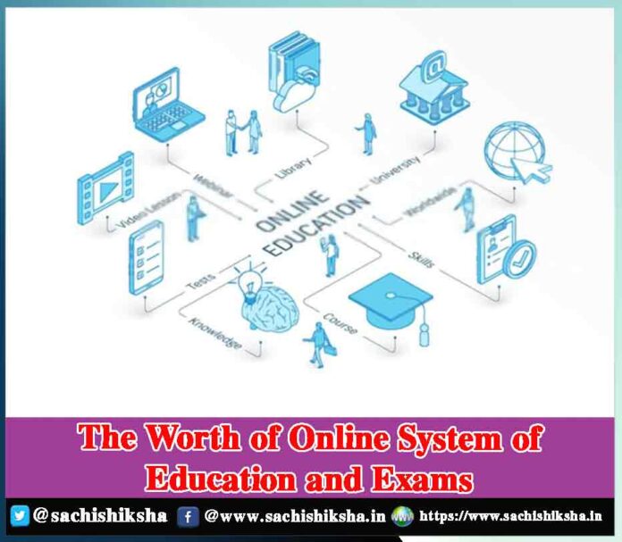 The Worth of Online System of Education and Exams - Sachi Shiksha