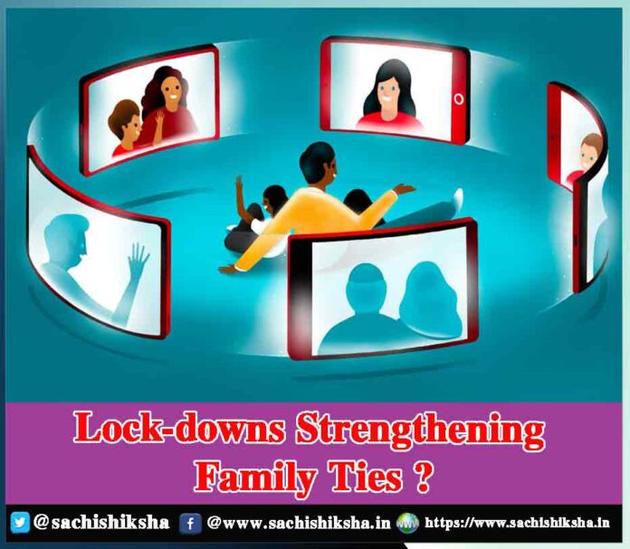 Lock-downs Strengthening Family Ties?