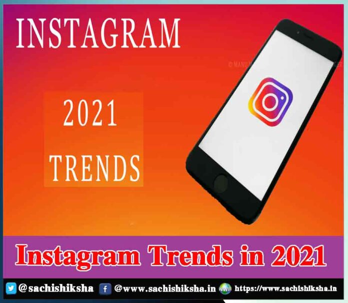 Instagram Trends in 2021