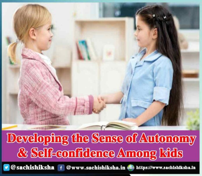 Developing the Sense of Autonomy & Self-confidence Among kids