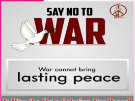 Is War the Only Solution For Peace?