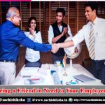 Being a Friend in Need to Your Employees