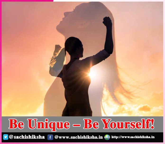 Be Unique – Be Yourself!