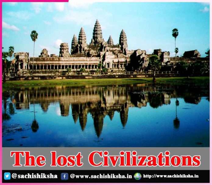 The lost Civilizations - sachi shiksha
