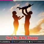 Say No &Be Happy – sachi shiksha
