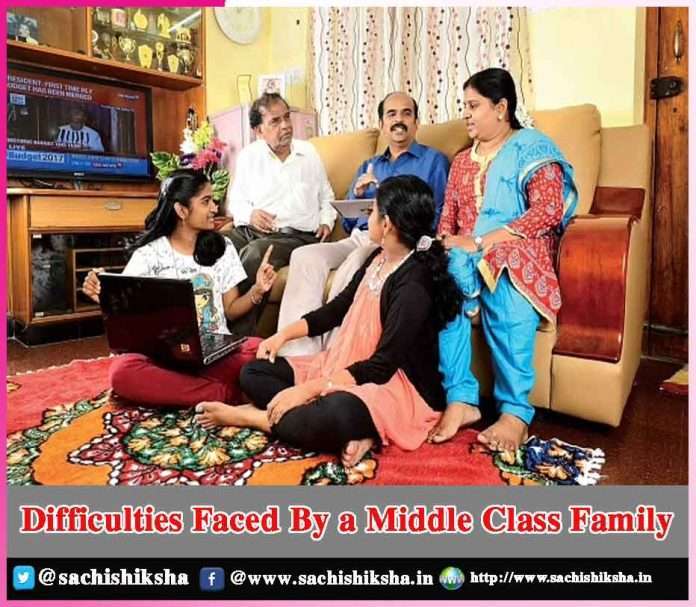 Difficulties Faced By a Middle Class Family -sachi shiksha