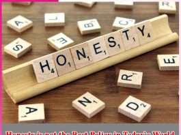 Honesty is not the Best Policy in Today`s World -sachi shiksha