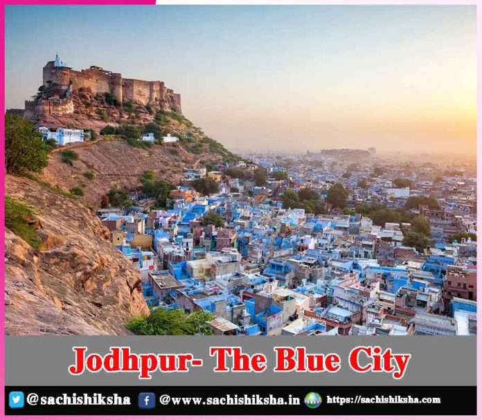 Jodhpur -The Blue City -sachi shiksha