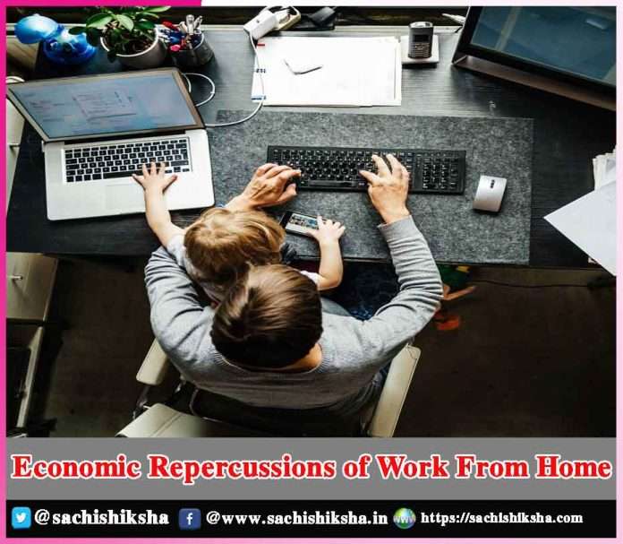 Economic Repercussions of Work From Home -sachi shiksha