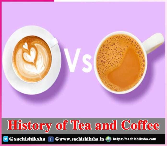 History of Tea and Coffee -sachi shiksha