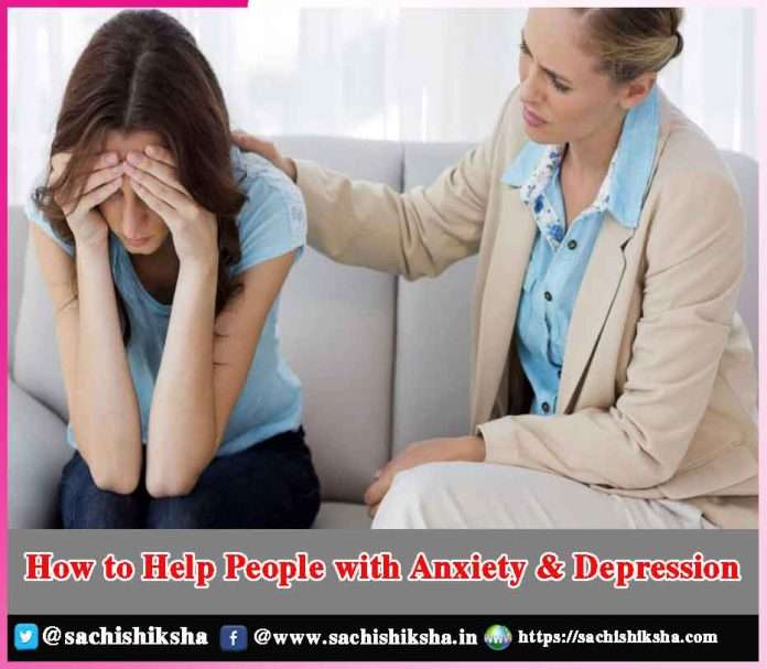 How to Help People with Anxiety & Depression
