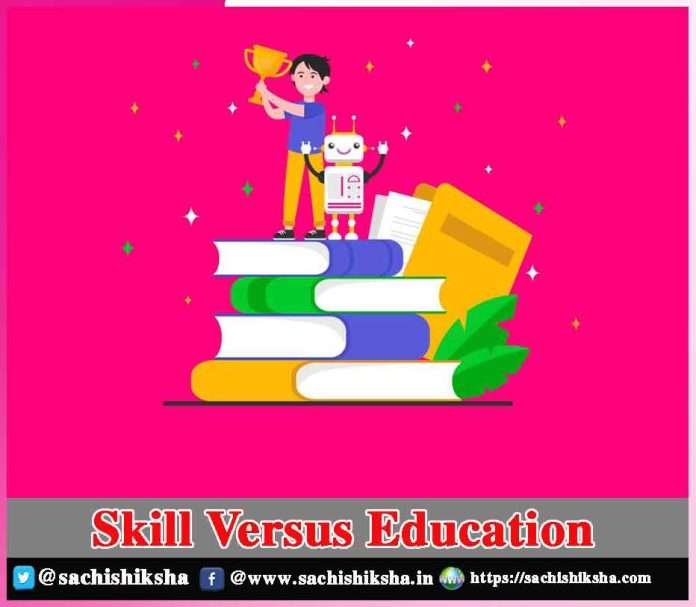 Skill Versus Education -sachi shiksha