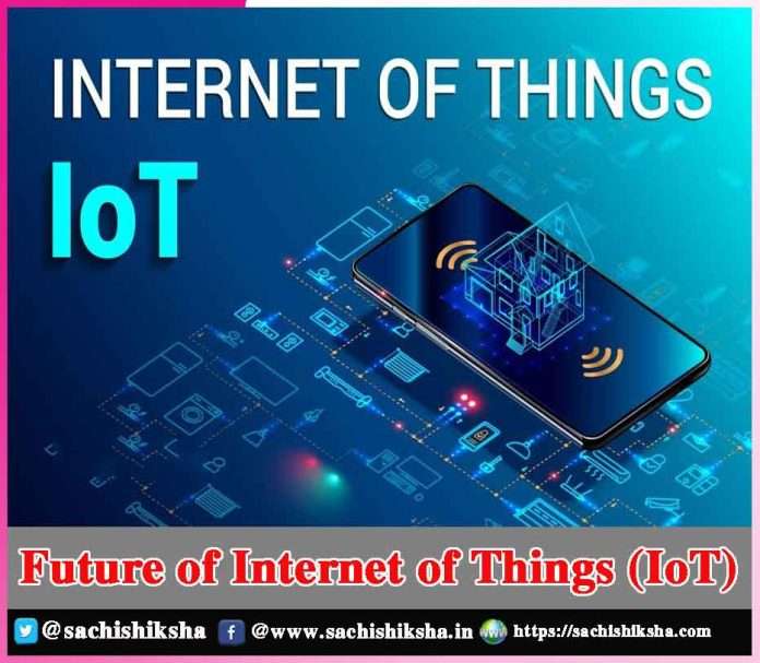 Future of Internet of Things (IoT) -sachi shiksha