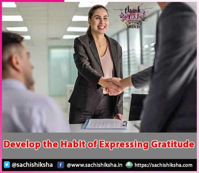 Develop the Habit of Expressing Gratitude -sachi shiksha